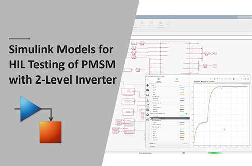 Reference Example: Controller HIL Testing for Three-Phase PMSM with Two-Level Inverter